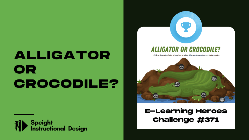 E-Learning Heroes Challenge 371: Alligators and&nbsp;Crocodiles