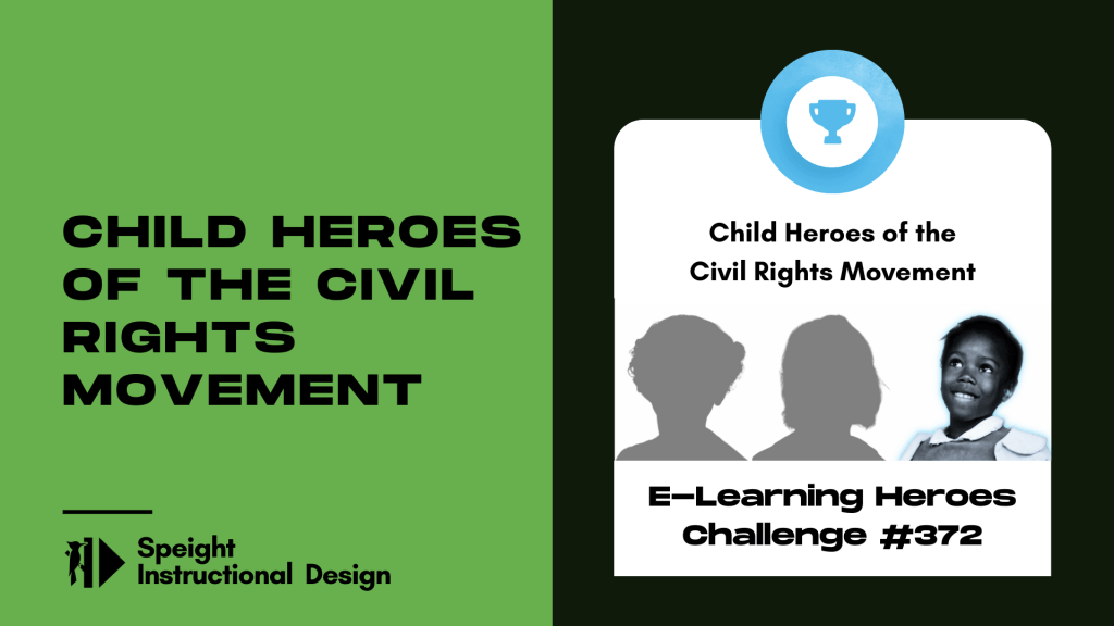 E-Learning Heroes Challenge 372: Child Heroes of the Civil Rights&nbsp;Movement