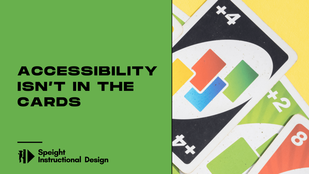 Accessibility Isn’t in the&nbsp;Cards