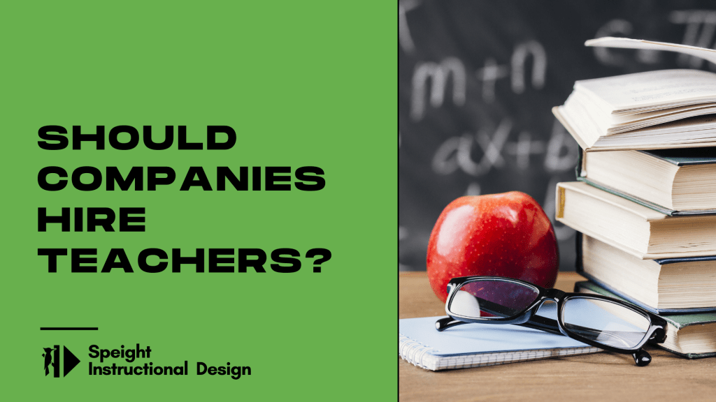 Should Companies Hire&nbsp;Teachers?